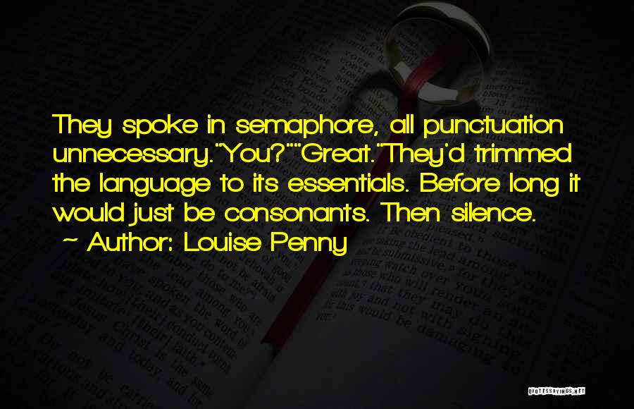 Consonants Quotes By Louise Penny