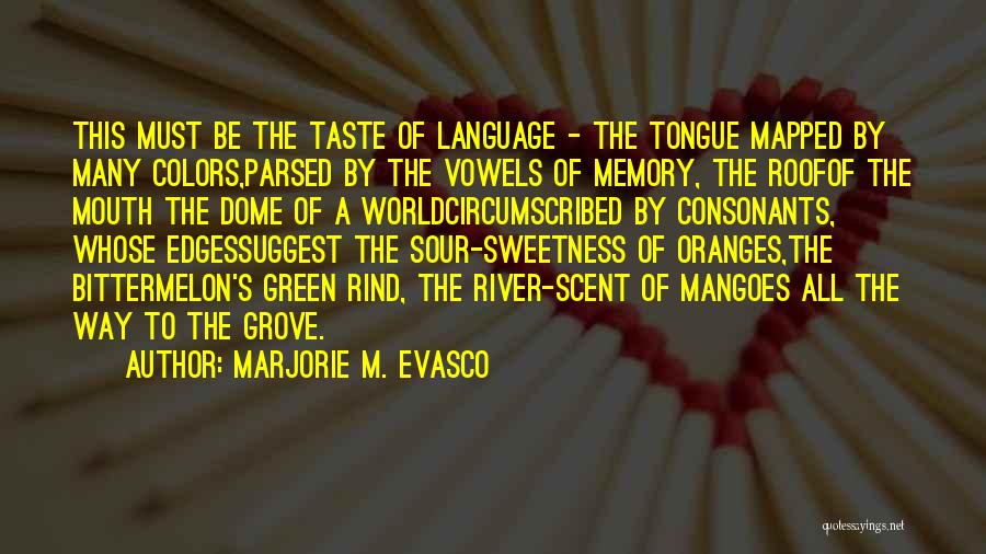 Consonants Quotes By Marjorie M. Evasco