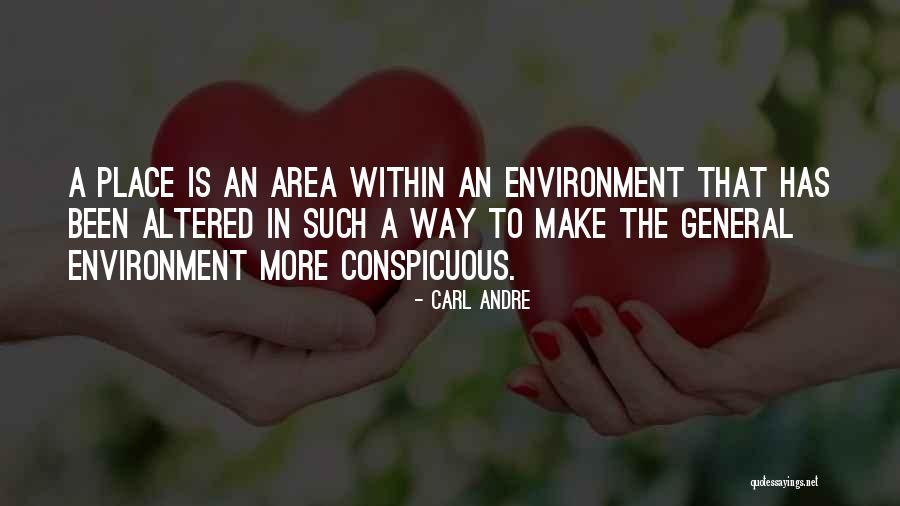 Conspicuous Quotes By Carl Andre Conspicuous Quotes By Carl Andre