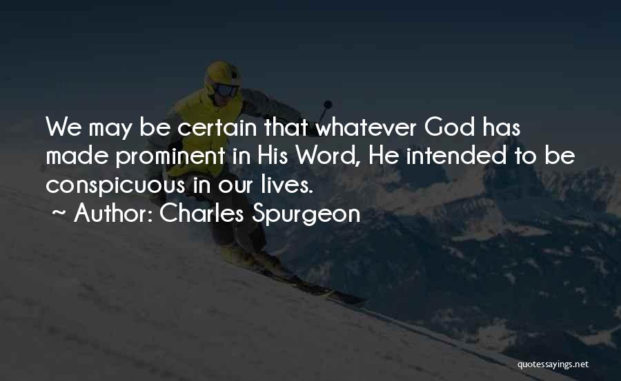 Conspicuous Quotes By Charles Spurgeon