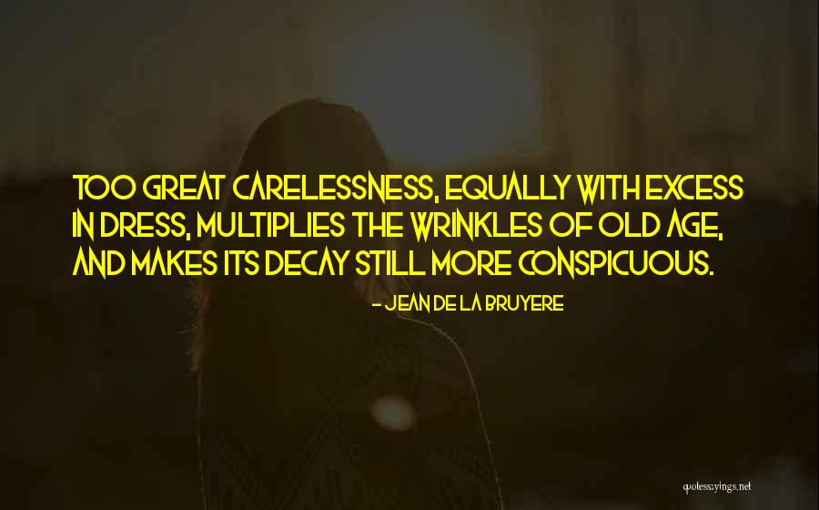 Conspicuous Quotes By Jean De La Bruyere Conspicuous Quotes By Jean De La Bruyere