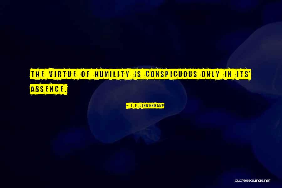 Conspicuous Quotes By L.F.Linnenkamp Conspicuous Quotes By L.F.Linnenkamp
