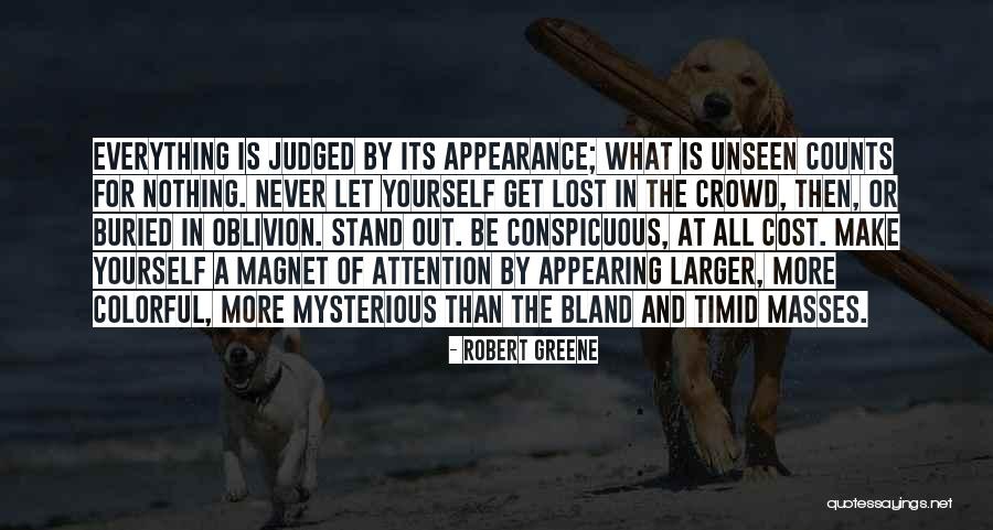 Conspicuous Quotes By Robert Greene Conspicuous Quotes By Robert Greene