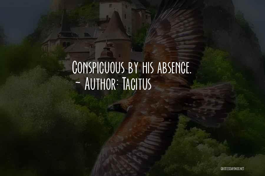 Conspicuous Quotes By Tacitus