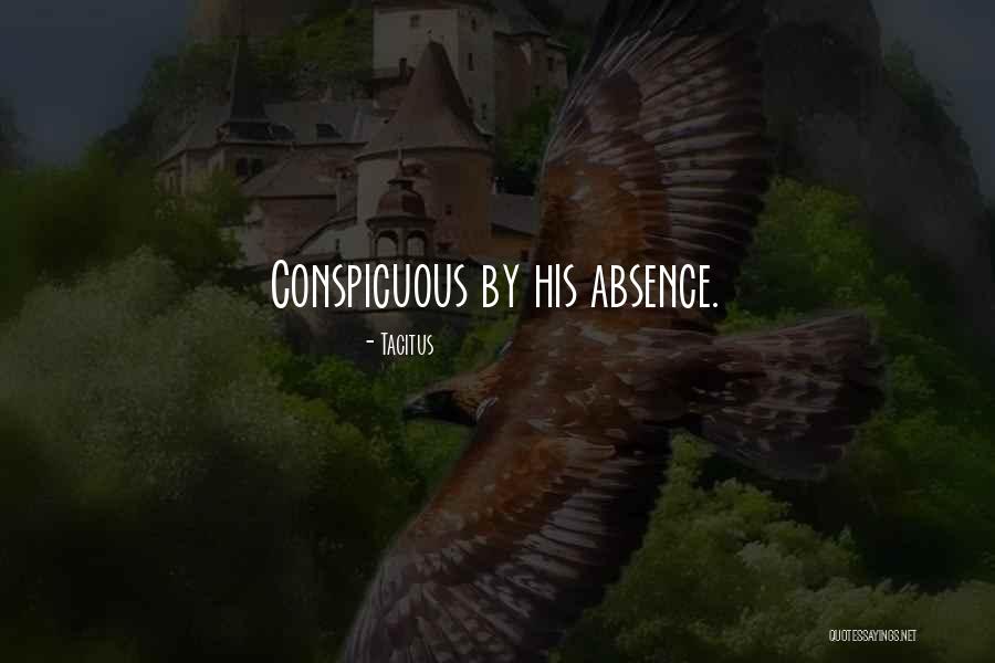 Conspicuous Quotes By Tacitus