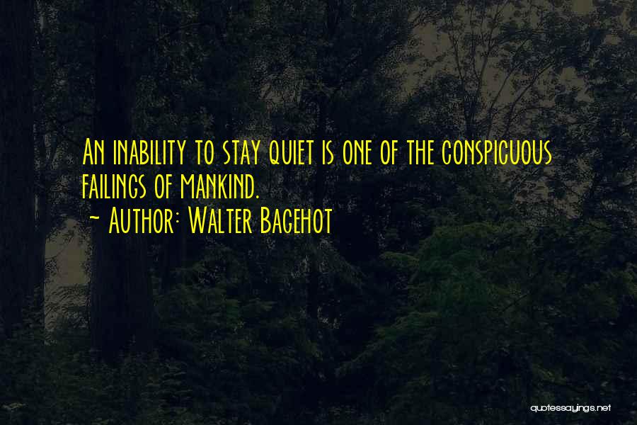 Conspicuous Quotes By Walter Bagehot