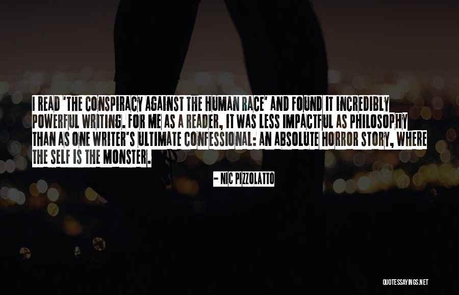 Conspiracy Against Human Race Quotes By Nic Pizzolatto