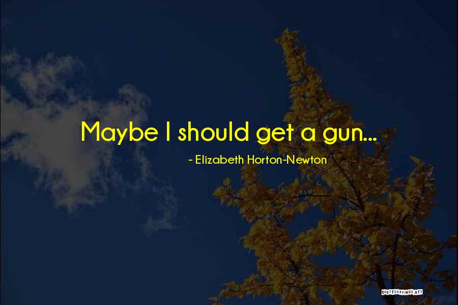 Conspiracy Fiction Quotes By Elizabeth Horton-Newton