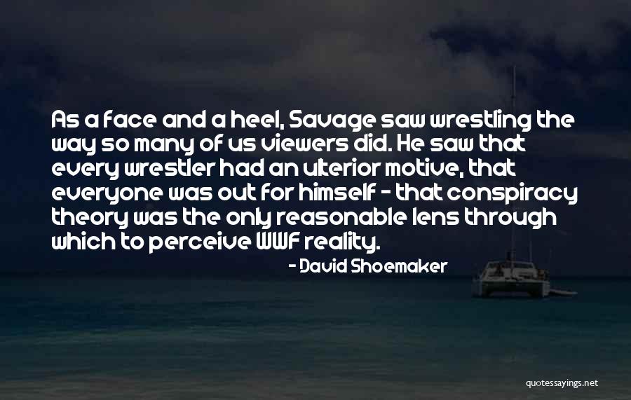 Conspiracy Quotes By David Shoemaker Conspiracy Quotes By David Shoemaker