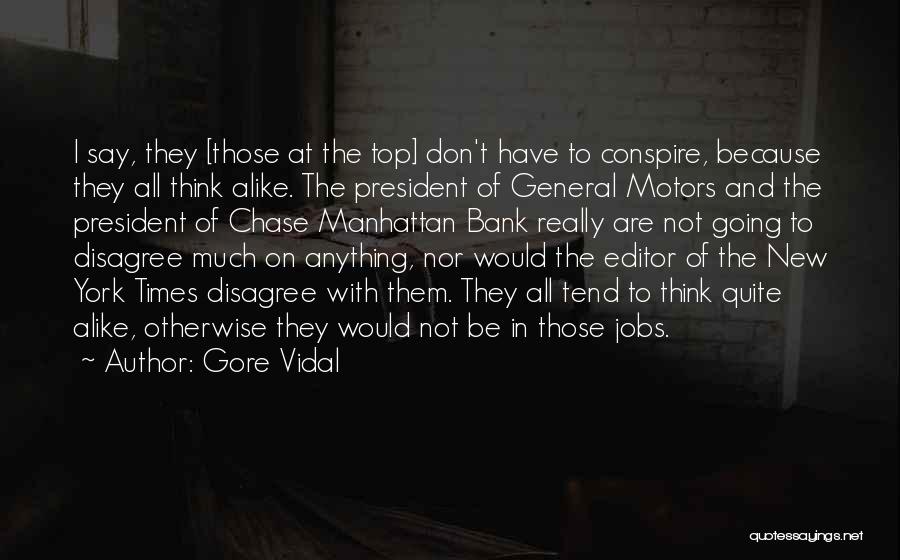 Conspiracy Quotes By Gore Vidal