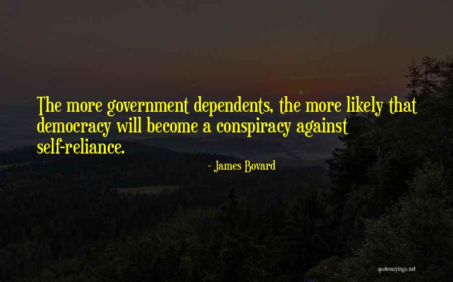 Conspiracy Quotes By James Bovard