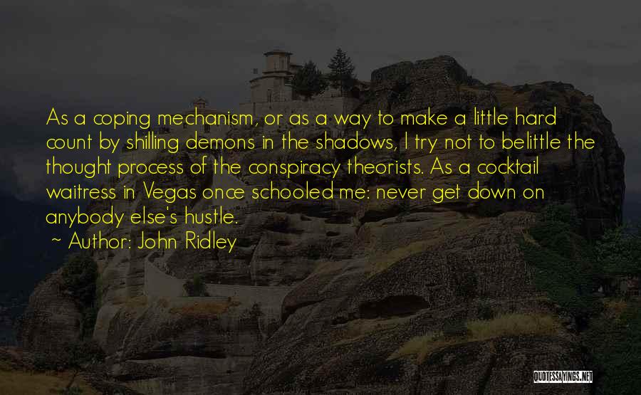 Conspiracy Quotes By John Ridley