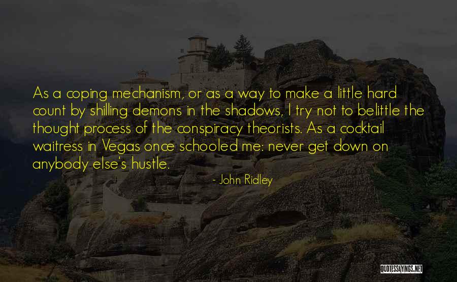 Conspiracy Quotes By John Ridley Conspiracy Quotes By John Ridley