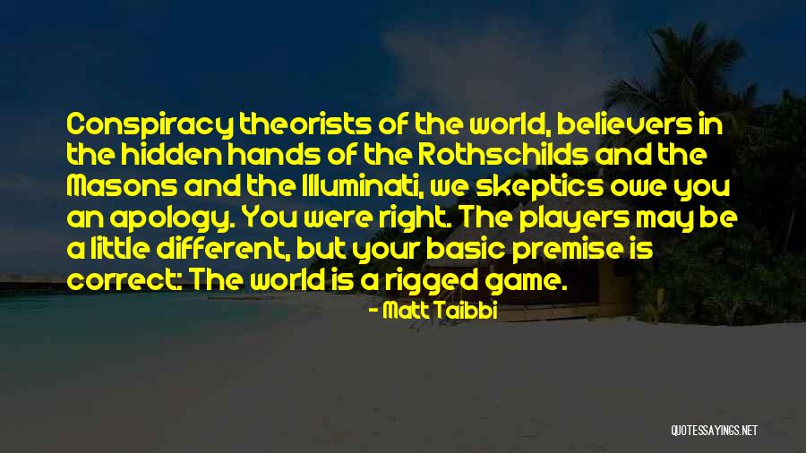 Conspiracy Quotes By Matt Taibbi Conspiracy Quotes By Matt Taibbi
