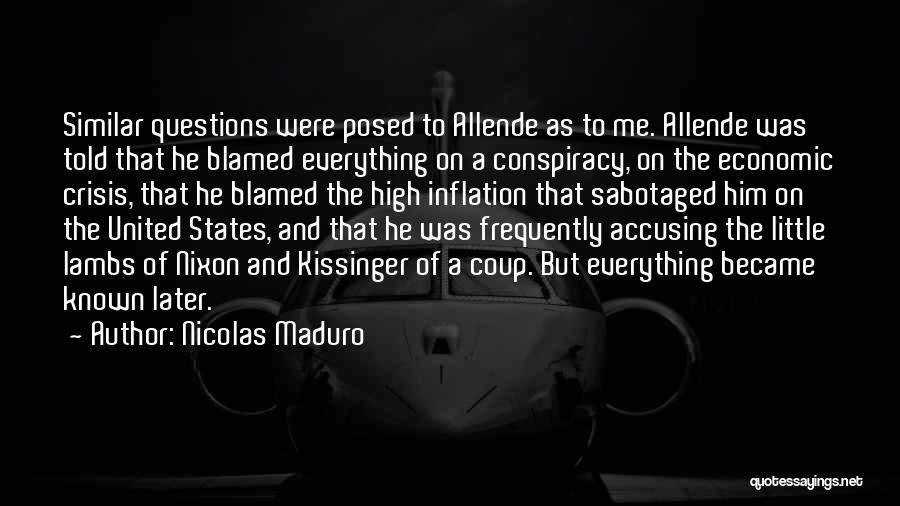 Conspiracy Quotes By Nicolas Maduro