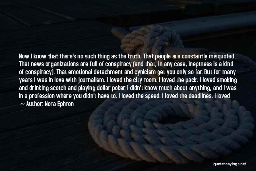 Conspiracy Quotes By Nora Ephron