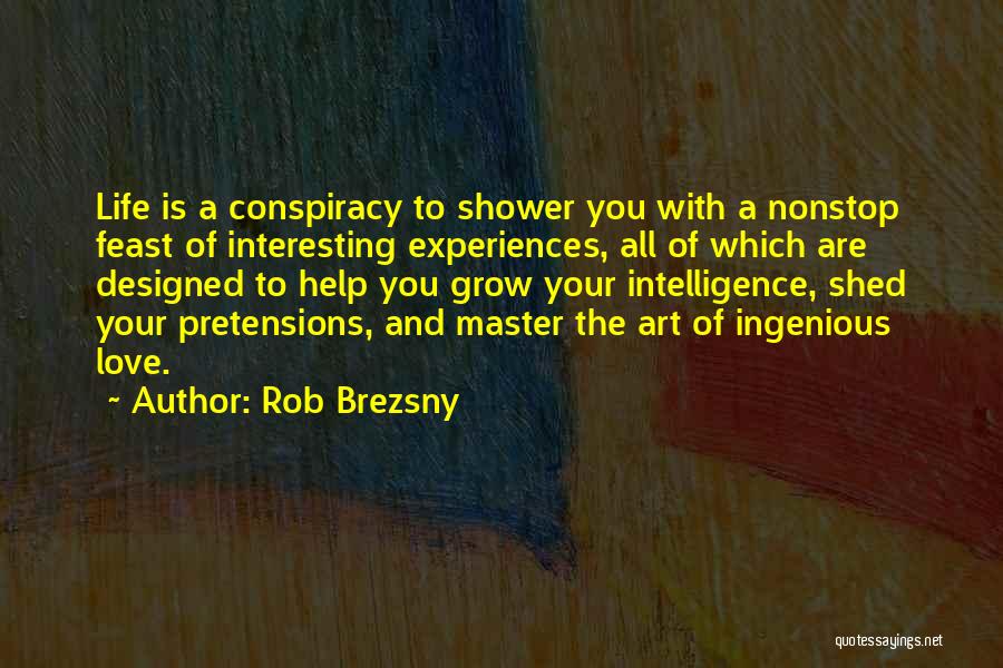 Conspiracy Quotes By Rob Brezsny