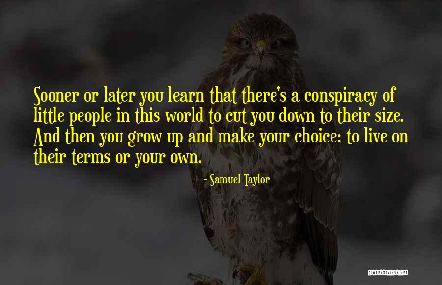 Conspiracy Quotes By Samuel Taylor