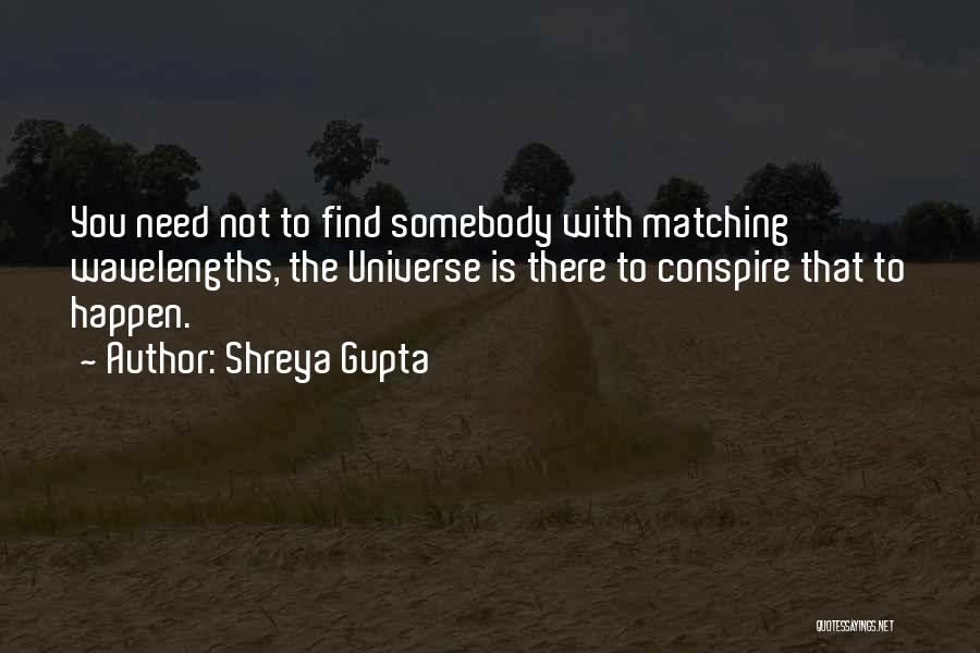 Conspiracy Quotes By Shreya Gupta