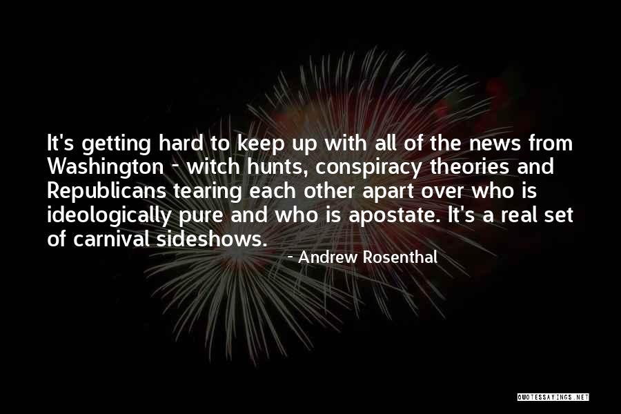 Conspiracy Theories Quotes By Andrew Rosenthal