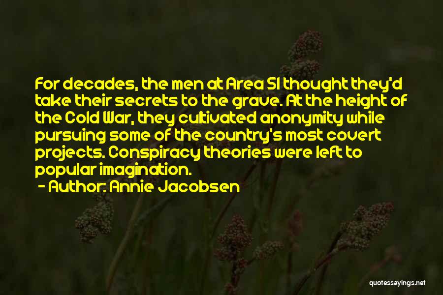 Conspiracy Theories Quotes By Annie Jacobsen