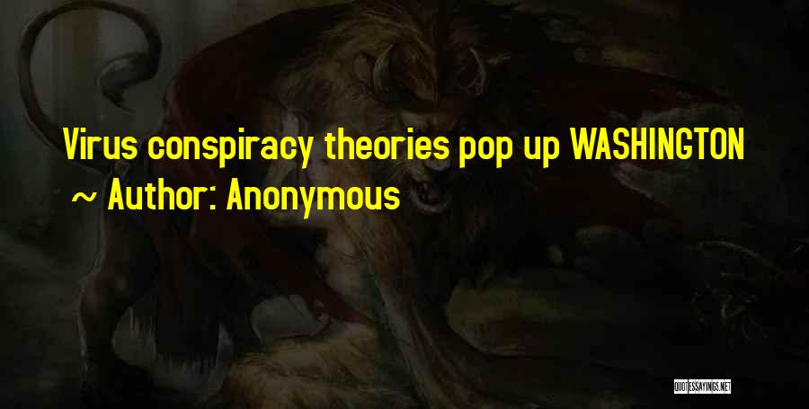 Conspiracy Theories Quotes By Anonymous