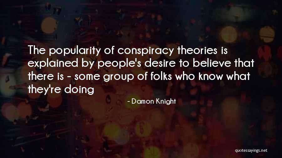 Conspiracy Theories Quotes By Damon Knight