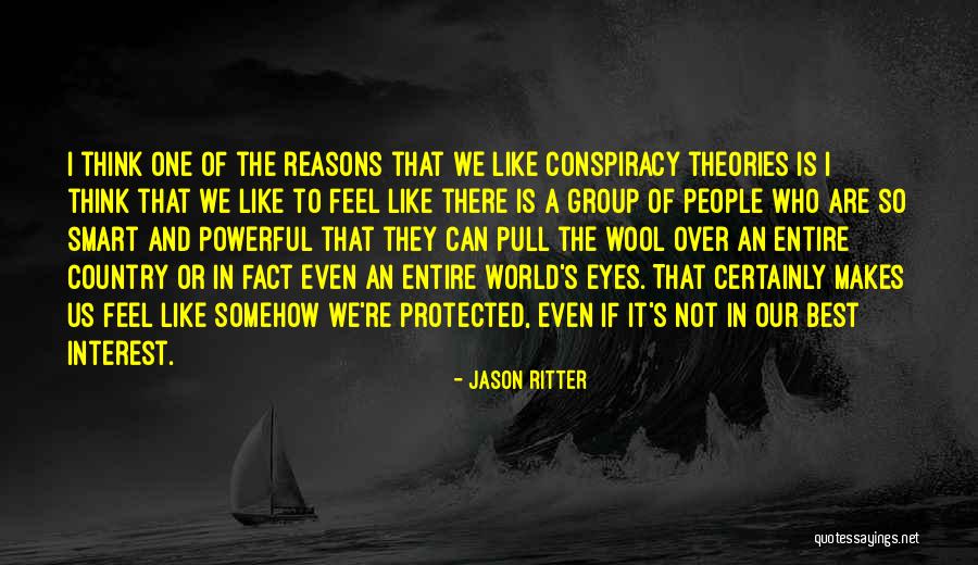 Conspiracy Theories Quotes By Jason Ritter