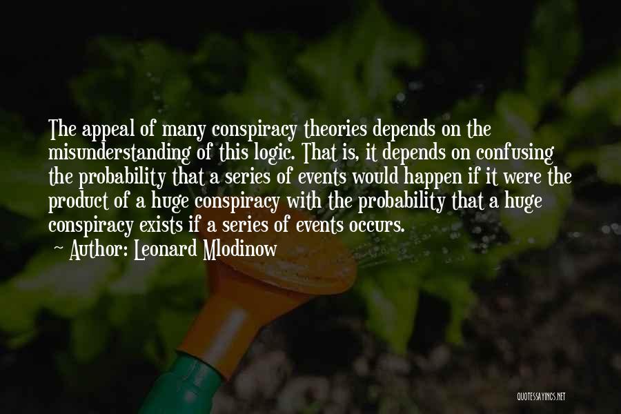 Conspiracy Theories Quotes By Leonard Mlodinow