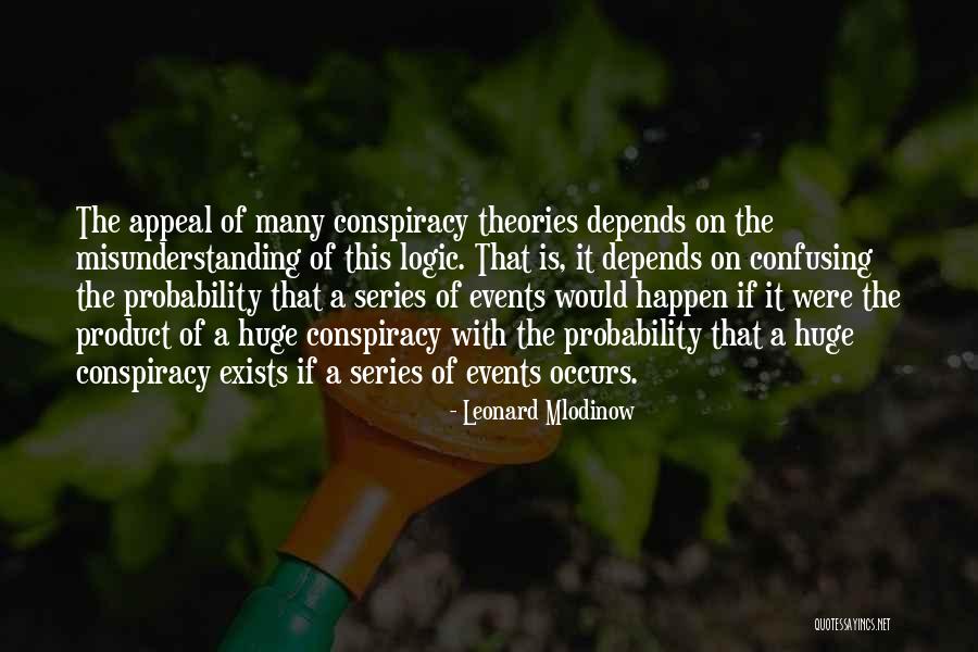 Conspiracy Theories Quotes By Leonard Mlodinow