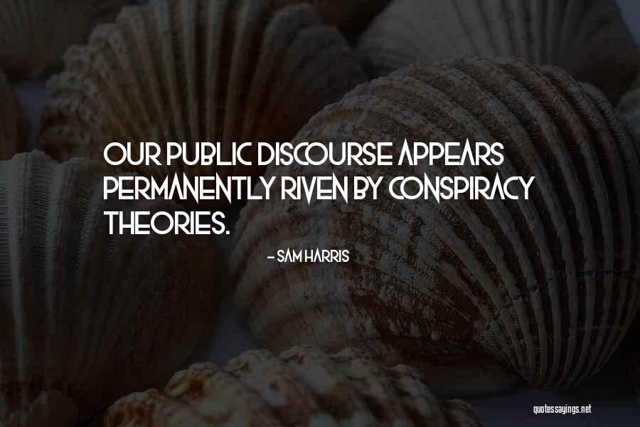 Conspiracy Theories Quotes By Sam Harris