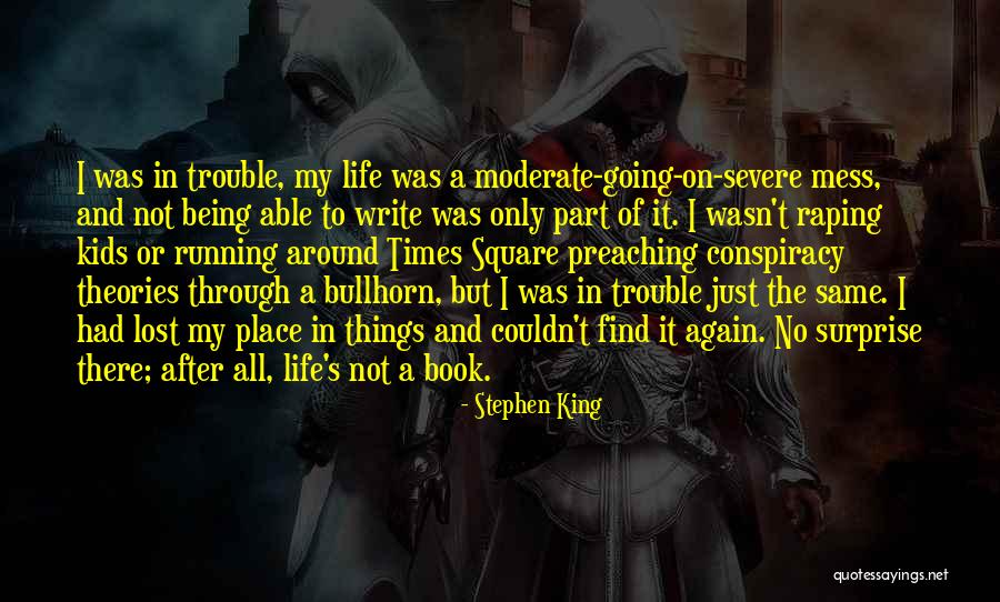 Conspiracy Theories Quotes By Stephen King