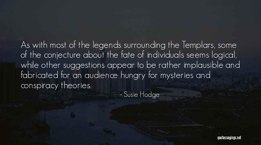 Conspiracy Theories Quotes By Susie Hodge