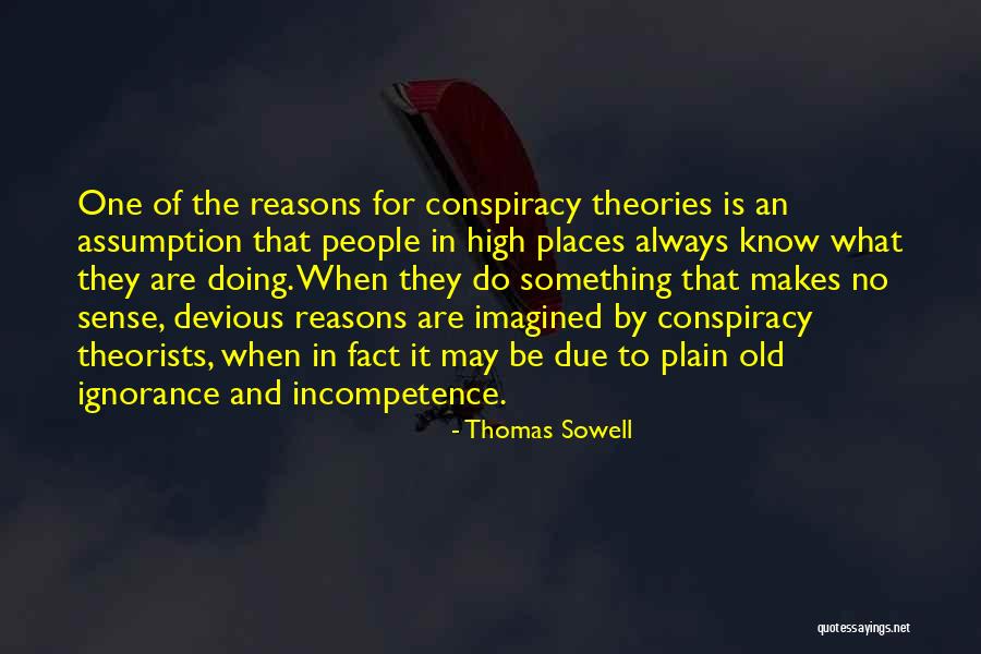 Conspiracy Theories Quotes By Thomas Sowell