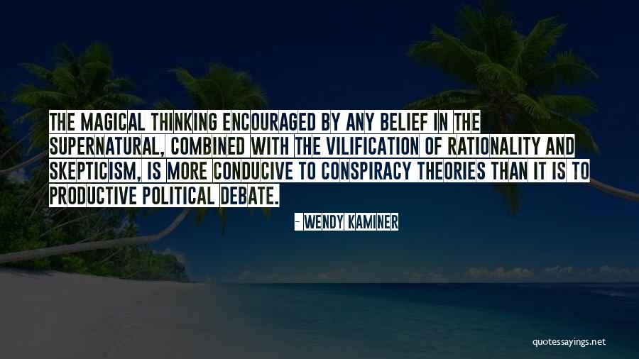 Conspiracy Theories Quotes By Wendy Kaminer