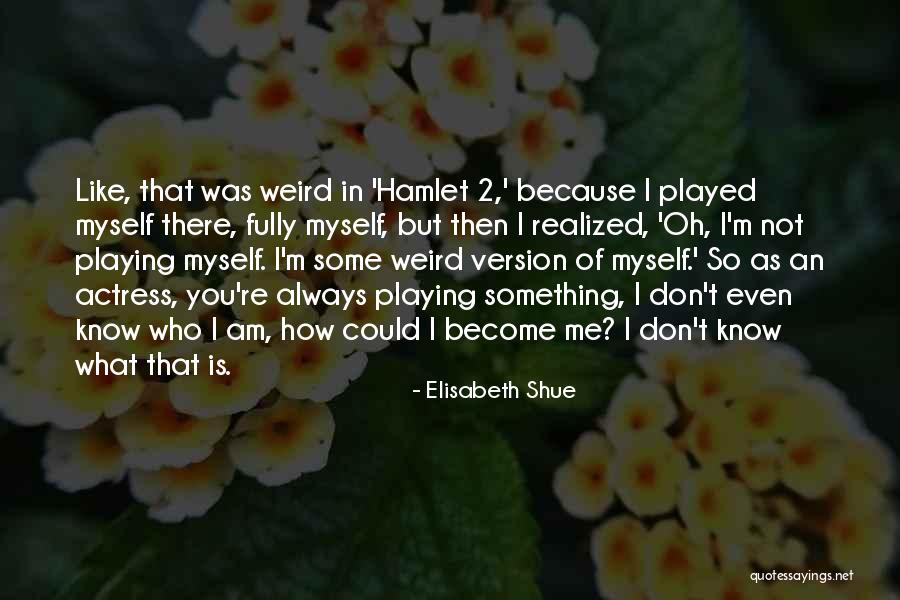 Conspirador Norteno Quotes By Elisabeth Shue Conspirador Norteno Quotes By Elisabeth Shue
