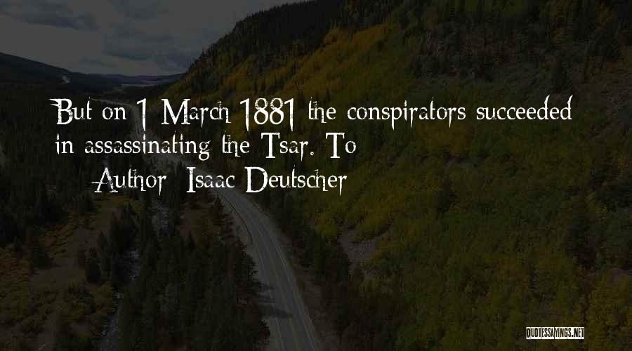 Conspirators Quotes By Isaac Deutscher