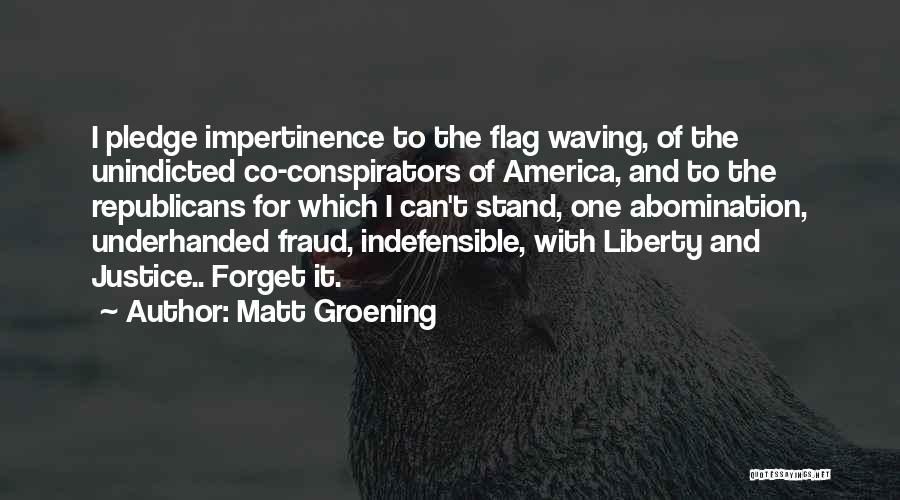 Conspirators Quotes By Matt Groening