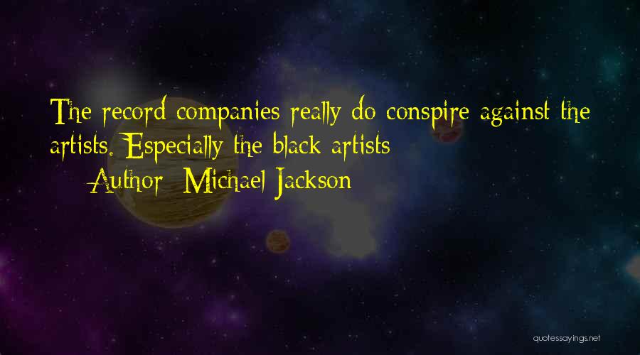 Conspire Against Quotes By Michael Jackson