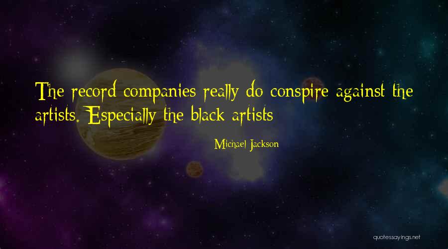 Conspire Against Quotes By Michael Jackson