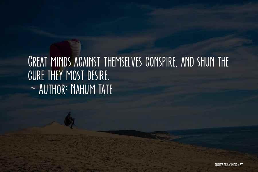 Conspire Against Quotes By Nahum Tate