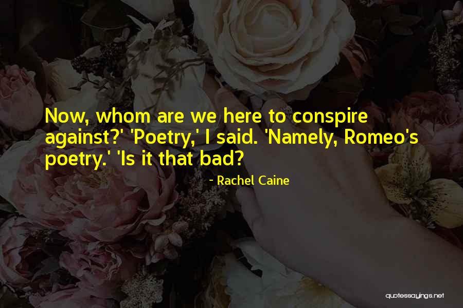 Conspire Against Quotes By Rachel Caine