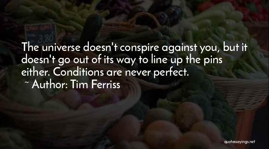 Conspire Against Quotes By Tim Ferriss