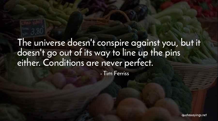 Conspire Against Quotes By Tim Ferriss