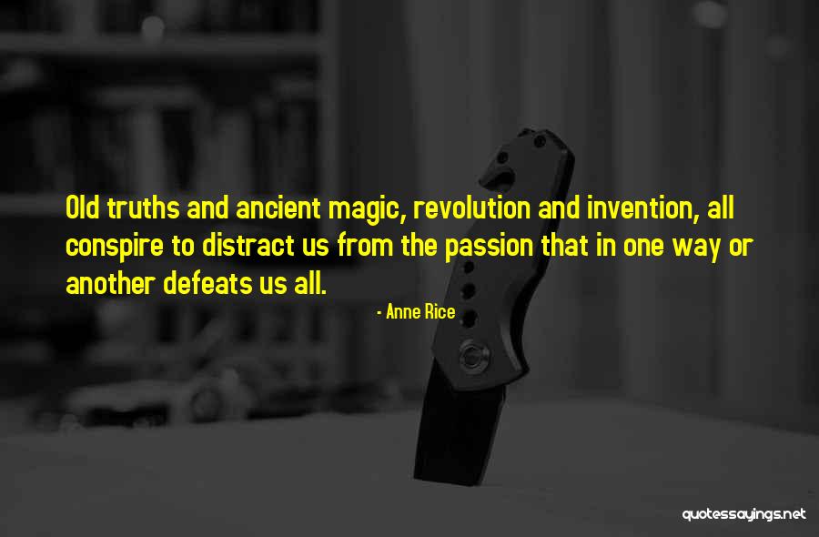 Conspire Quotes By Anne Rice Conspire Quotes By Anne Rice
