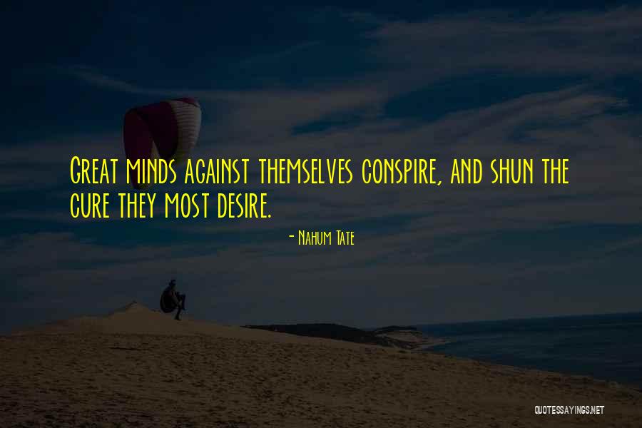 Conspire Quotes By Nahum Tate Conspire Quotes By Nahum Tate
