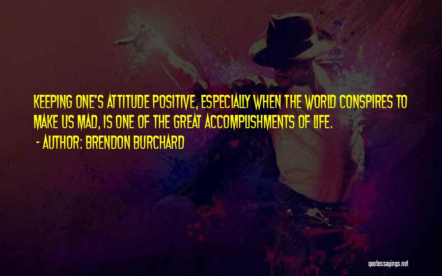 Conspires Quotes By Brendon Burchard