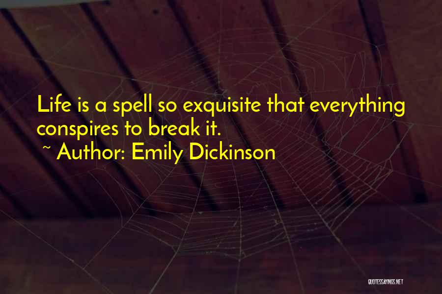 Conspires Quotes By Emily Dickinson