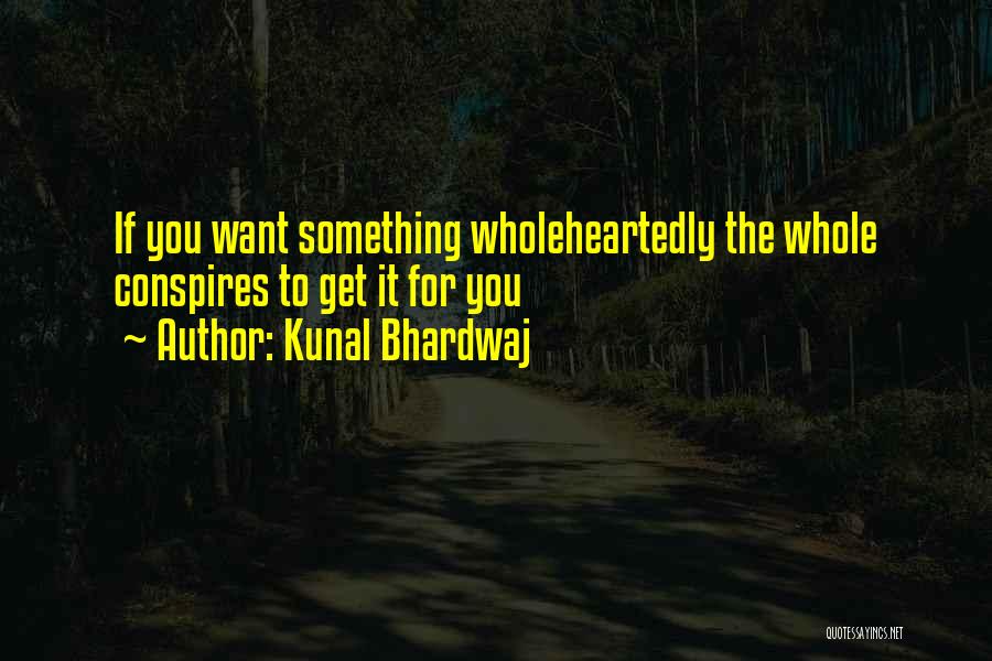Conspires Quotes By Kunal Bhardwaj