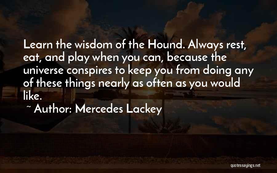 Conspires Quotes By Mercedes Lackey